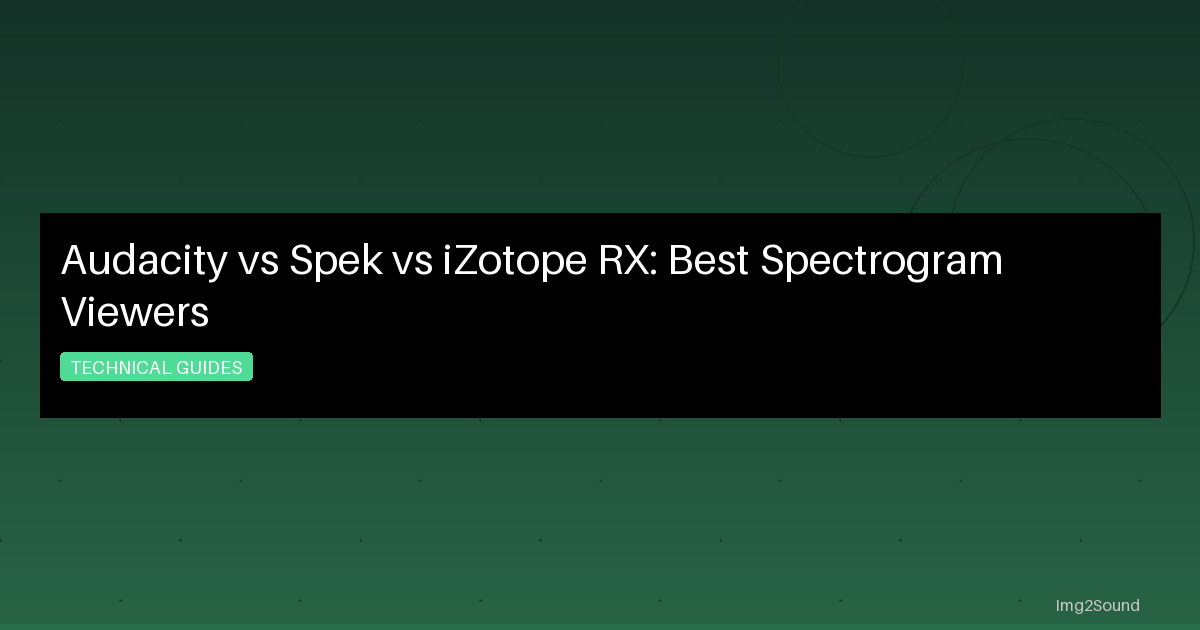 Audacity vs Spek vs iZotope RX: Best Spectrogram Viewers